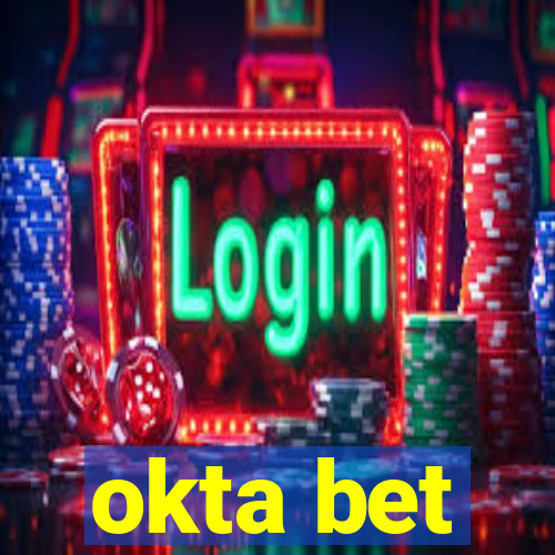 okta bet
